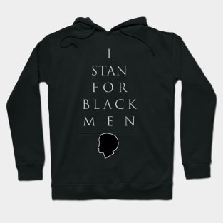 I Stan for Black Men Hoodie